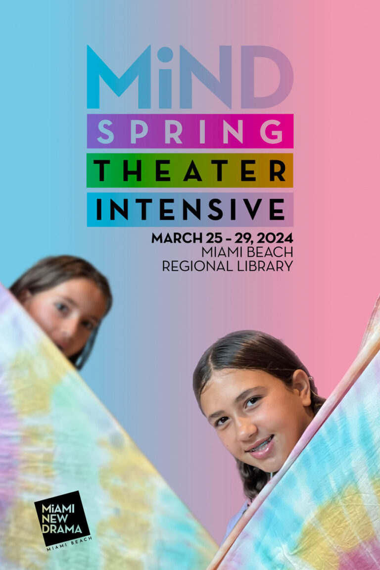 2024 MiND Spring Theater Intensive - Miami New Drama